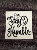 stay humble