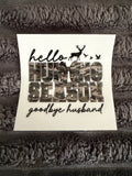 hello hunting season goodbye husband camo / bow