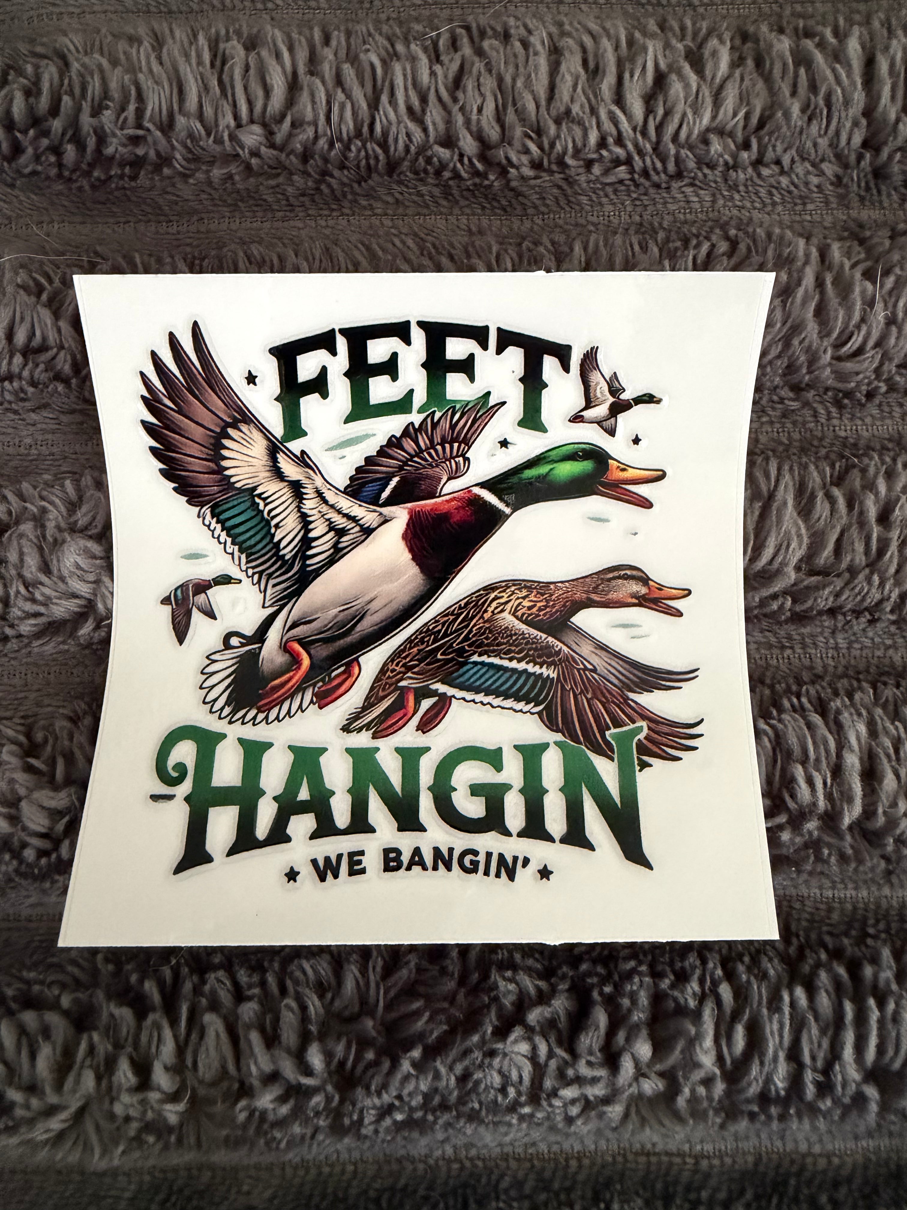 feet hanging we bangin ducks