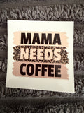 mama needs coffee