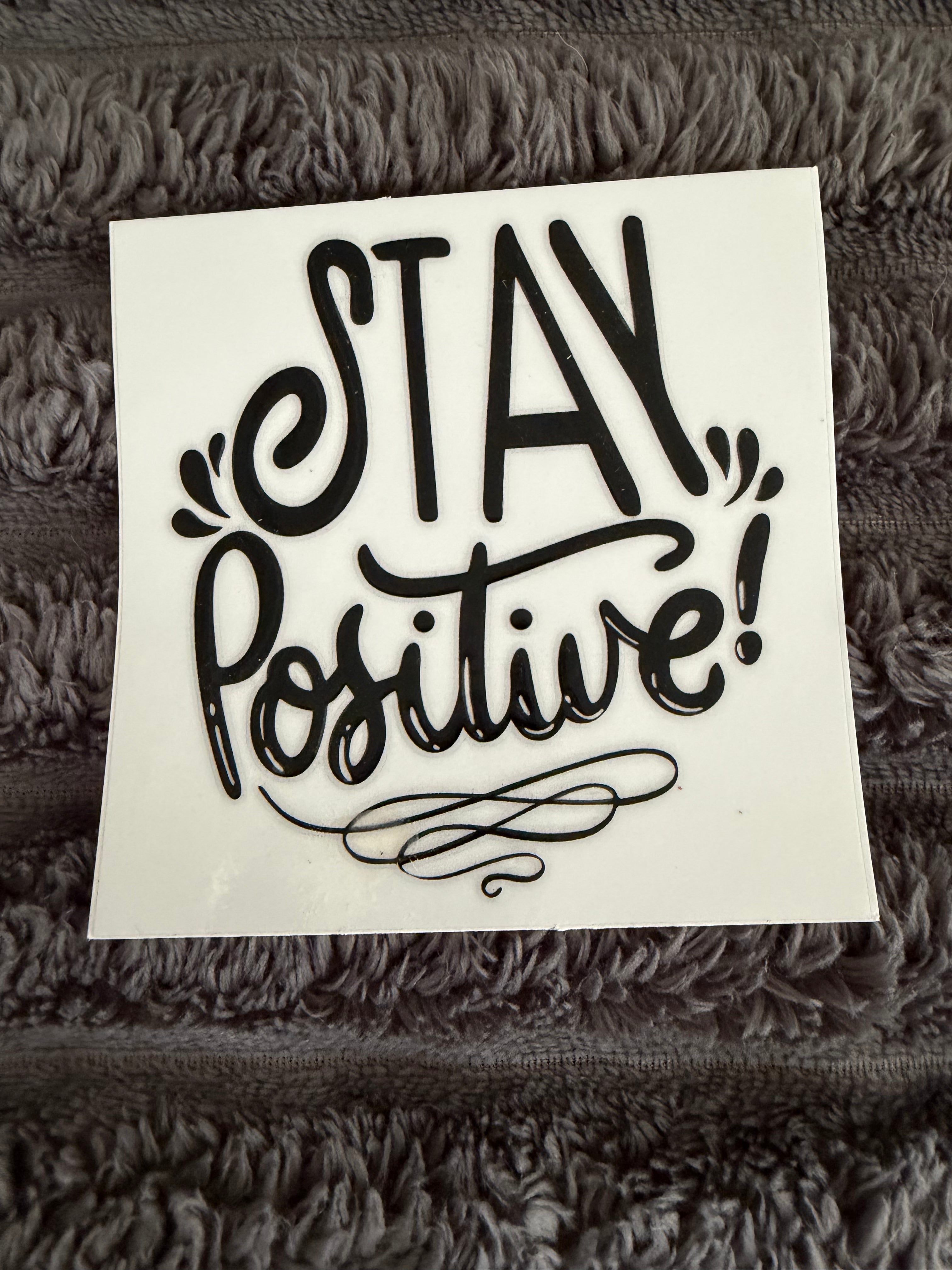 stay positive