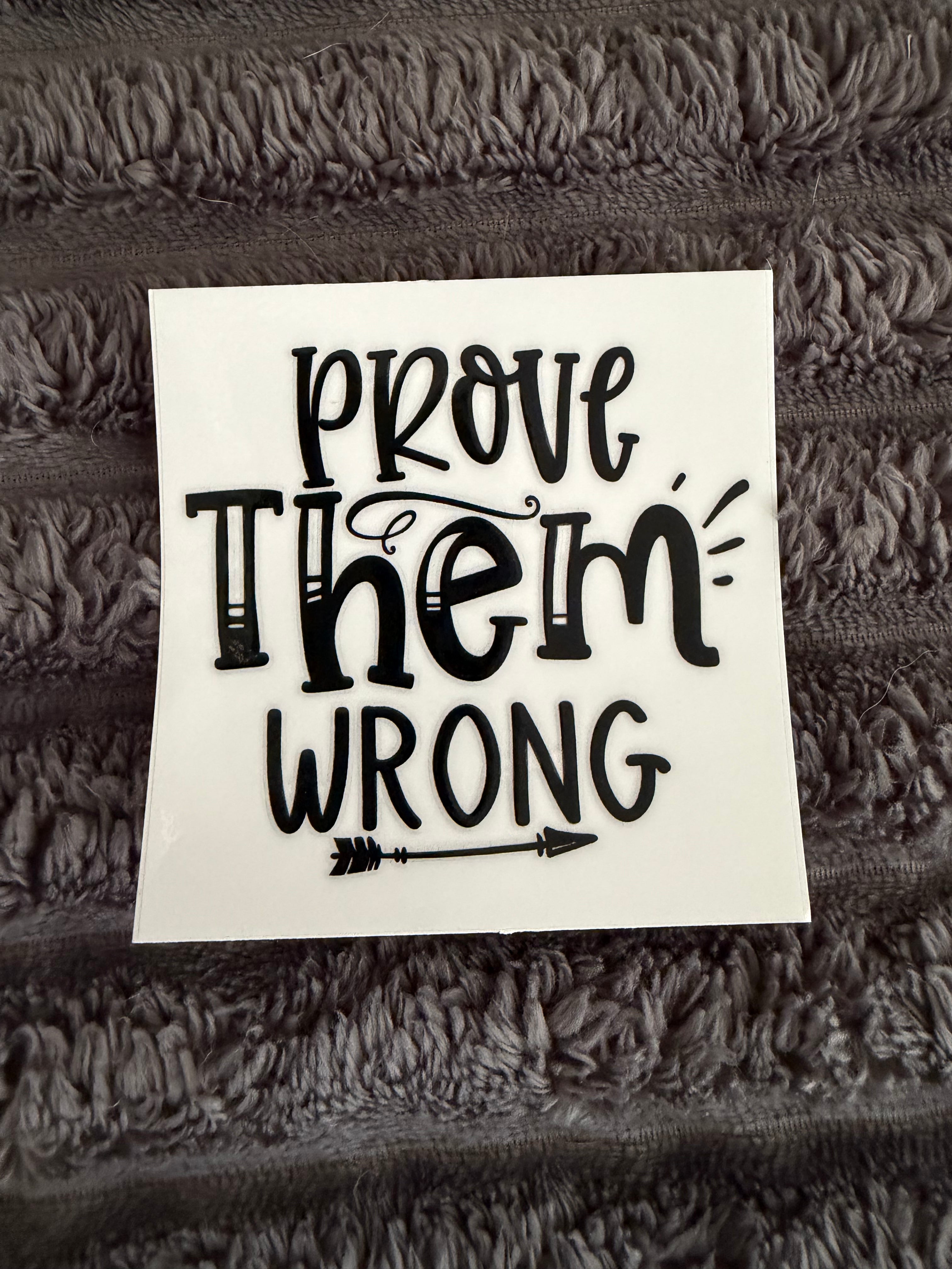 prove them wrong